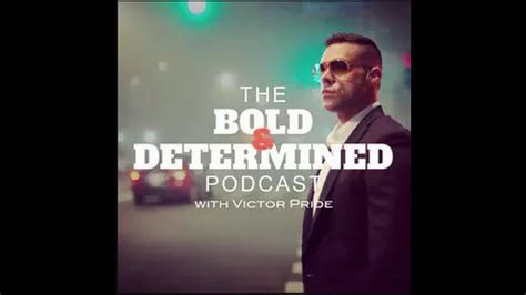 Bold and determined podcast  Podcasts de actualidad Programas populares de hoy